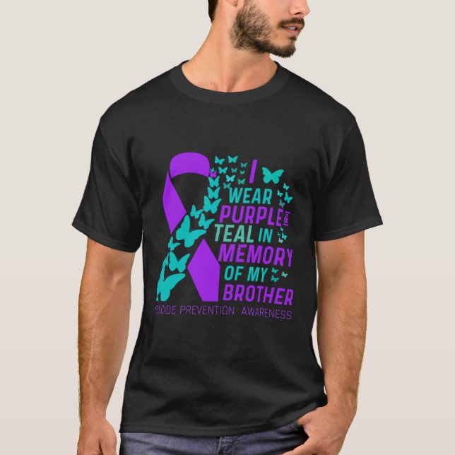 I Wear Purple And Teal For My Brother Suicide Prev T-Shirt (Front)