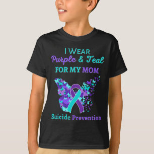 I Wear Purple And Teal For My Mom Suicide Preventi T-Shirt