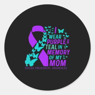 I Wear Purple And Teal For My Moms Suicide Prevent Classic Round Sticker