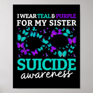 I Wear Purple And Teal For My Sister Prevention Poster