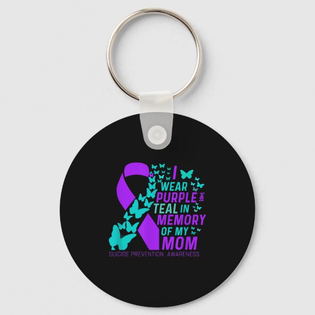 I Wear Purple And Teal For My Sister Suicide Preve Keychain (Front)