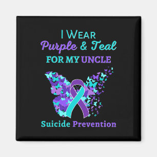 I Wear Purple And Teal For My Uncle Suicide Preven Magnet