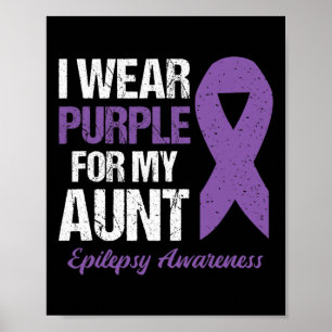 I Wear Purple For Aunt Epilepsy Awareness  Poster