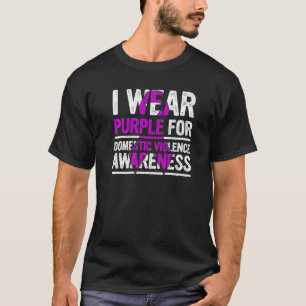 I Wear Purple For Domestic Violence Awareness Purp T-Shirt