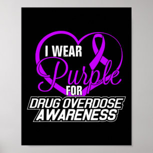 I Wear Purple For Drug Overdose Awareness   Tee1 Poster