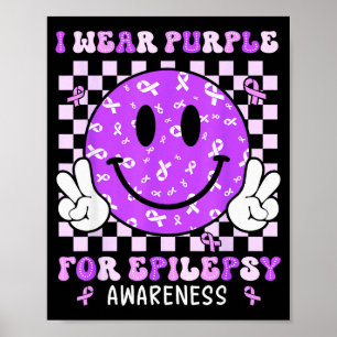 I Wear Purple For Elepsy Awareness Smile Face Emle Poster