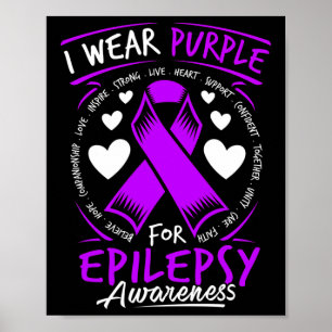 I Wear Purple For Epilepsy Awareness T  Poster