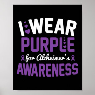 I Wear Purple For Heimerheimer's Awareness Dementi Poster