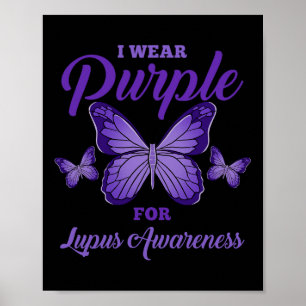 I Wear Purple For Lupus Awareness Comfort Colours  Poster