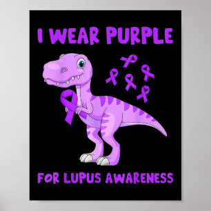 I Wear Purple For Lupus Awareness Toddler Kids Poster