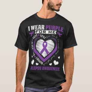 I Wear Purple For Me Epilepsy Awareness Month Hear T-Shirt