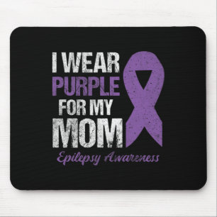 I Wear Purple For Mom Epilepsy Awareness Mouse Pad
