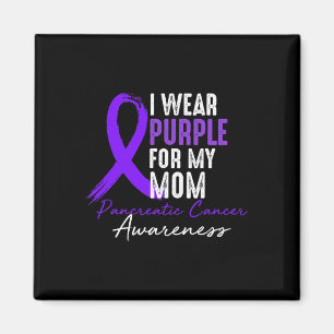 I Wear Purple For Mom Pancreatic Cancer Awareness Magnet