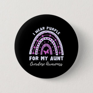 I Wear Purple For My Aunt Overdose Awareness Rainb 2 Inch Round Button