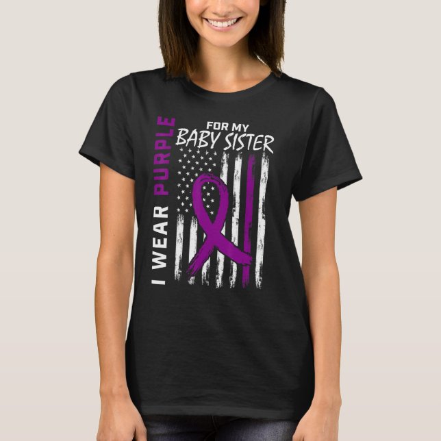 I Wear Purple For My Baby Sister Epilepsy Awarenes T-Shirt (Front)