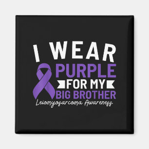 I wear purple for my big brother leiomyosarcoma aw magnet