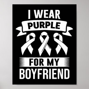 I Wear Purple For My Boyfriend Overdose Awareness Poster