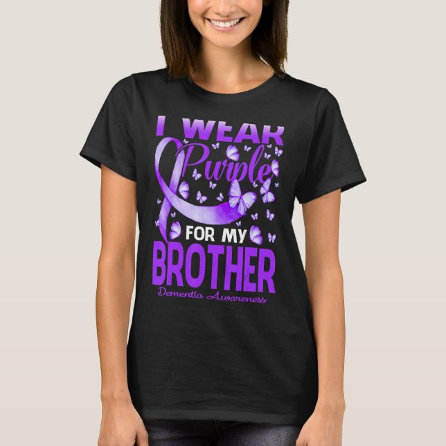 I Wear Purple For My Brother Dementia Awareness Bu T-Shirt (Front)