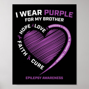 I Wear Purple For My Brother Epilepsy Awareness Ki Poster