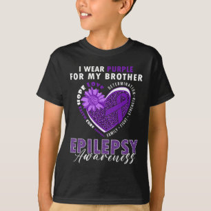I Wear Purple For My Brother Epilepsy Awareness Su T-Shirt