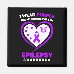 I Wear purple For My Brother in Law Epilepsy Aware Magnet