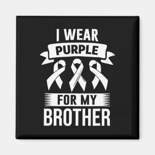 I Wear Purple For My Brother Overdose Awareness 1 Magnet