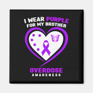 I Wear Purple For My Brother Overdose Awareness 2 Magnet
