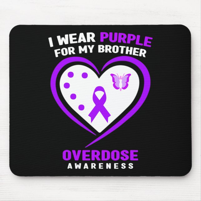 I Wear Purple For My Brother Overdose Awareness 2 Mouse Pad (Front)