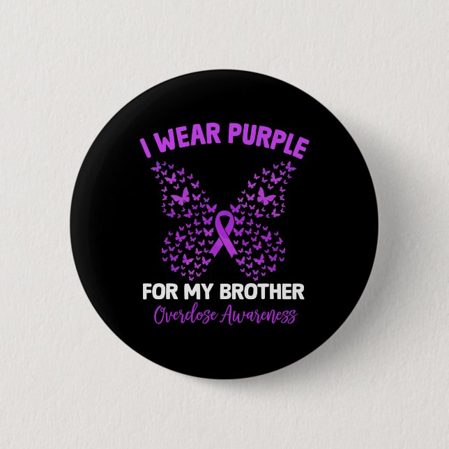 I Wear Purple For My Brother Overdose Awareness Bu 2 Inch Round Button (Front)