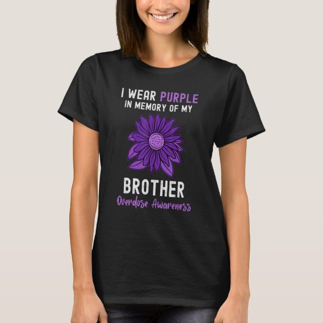I Wear Purple For My Brother Overdose Awareness Bu T-Shirt (Front)