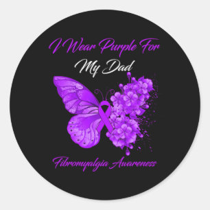 I Wear Purple For My Dad Fibromyalgia Awareness  Classic Round Sticker
