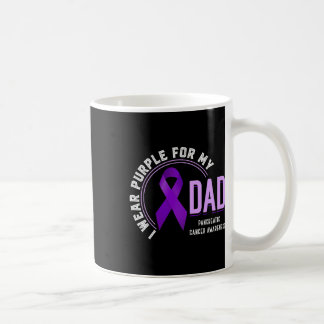 I Wear Purple For My Dad Pancreatic Cancer Awarene Coffee Mug