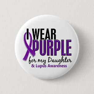 I Wear Purple For My Daughter 10 Lupus 2 Inch Round Button