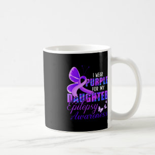 I wear Purple for my Daughter - Epilepsy Awareness Coffee Mug