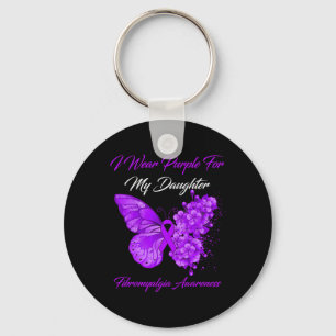 I Wear Purple For My Daughter Fibromyalgia Warrior Keychain