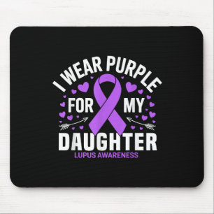 I Wear Purple For My Daughter Lupus Warrior Lupus  Mouse Pad