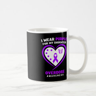 I Wear Purple For My Daughter Overdose Awareness Coffee Mug