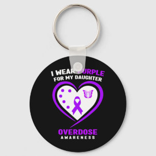 I Wear Purple For My Daughter Overdose Awareness Keychain