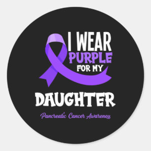 I Wear Purple For My Daughter Pancreatic Cancer Aw Classic Round Sticker