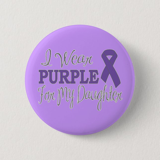 I Wear Purple For My Daughter (Purple Ribbon) 2 Inch Round Button (Front)
