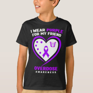 I Wear Purple For My Friend Overdose Awareness 1 T-Shirt