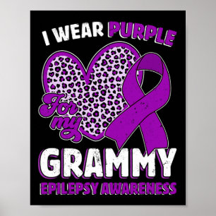 I Wear Purple For My Grammy Epilepsy Awareness Leo Poster