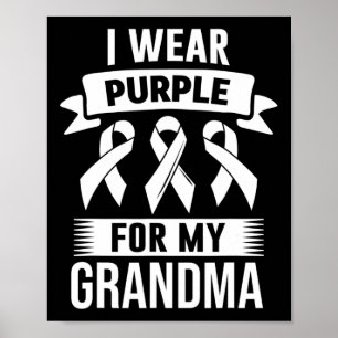 I Wear Purple For My Grandma Overdose Awareness Mo Poster