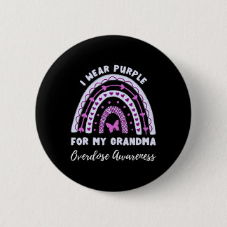 I Wear Purple For My Grandma Overdose Awareness Ra 2 Inch Round Button