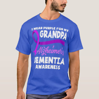 I Wear Purple For My Grandpa Alzheimers Dementia A T-Shirt