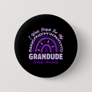 I Wear Purple For My Grandude Epilepsy Awareness R 2 Inch Round Button