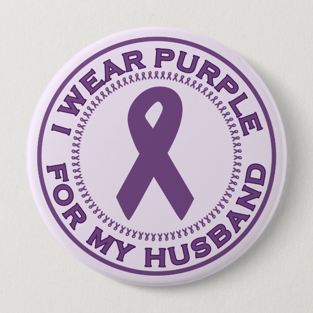 I Wear Purple For My Husband 4 Inch Round Button (Front)