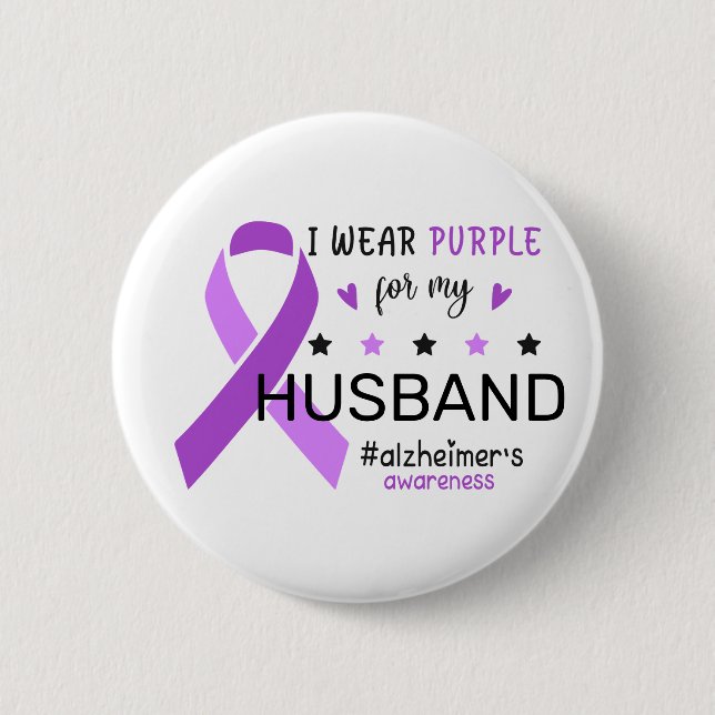I Wear Purple For My Husband Alzheimer Awareness 2 Inch Round Button (Front)