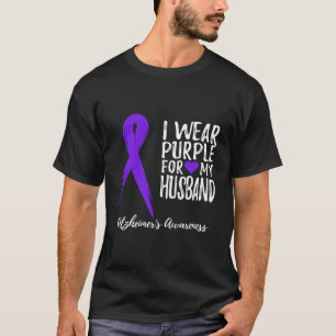 I Wear Purple For My Husband Alzheimers Disease Aw T-Shirt