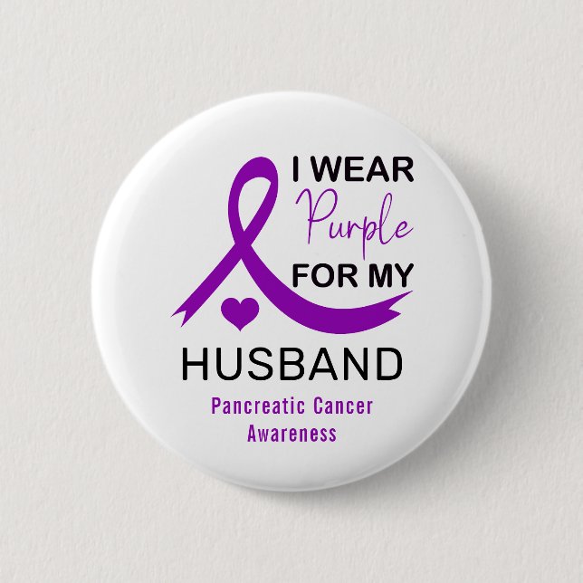 I Wear Purple For My Husband Pancreatic Cancer 2 Inch Round Button (Front)